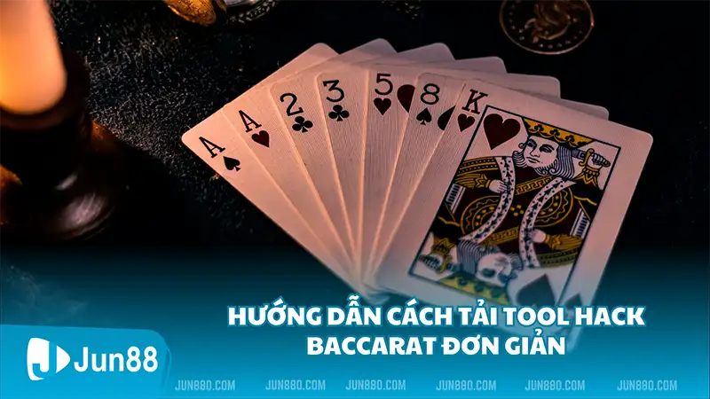 Hướng dẫn cách tải tool hack baccarat đơn giản